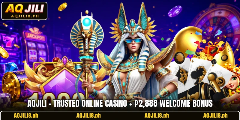 AQJILI 💎 Trusted Online Casino + ₱2,888 Welcome Bonus