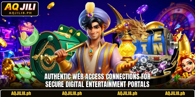 Authentic web access connections for secure digital entertainment portals