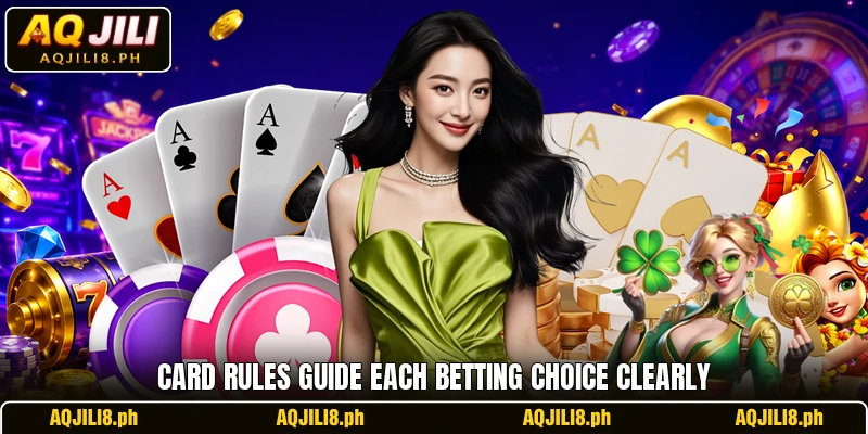 Card rules guide each betting choice clearly Card rules guide each betting choice clearly