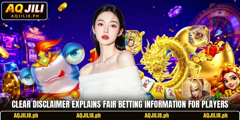 Clear disclaimer explains fair betting information for players