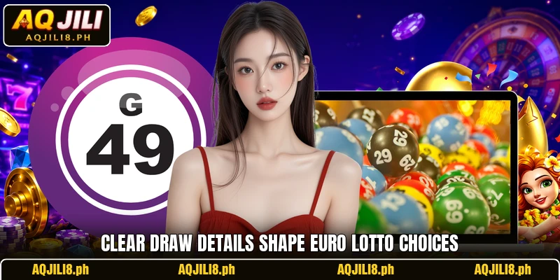 Clear draw details shape Euro Lotto choices Clear draw details shape Euro Lotto choices
