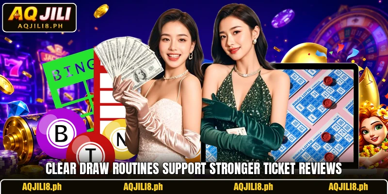 Clear draw routines support stronger ticket reviews