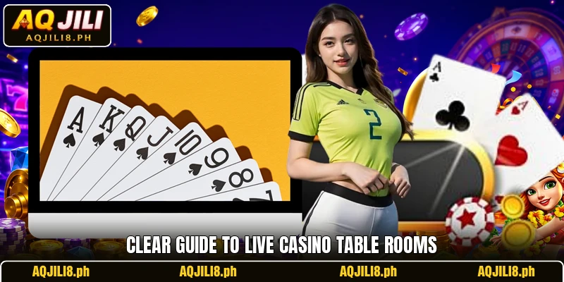 Clear guide to live casino table rooms