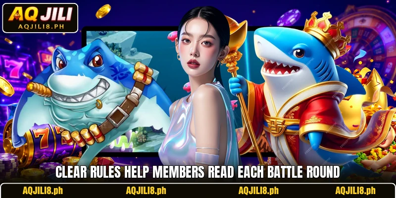 Clear rules help members read each battle round Clear rules help members read each battle round