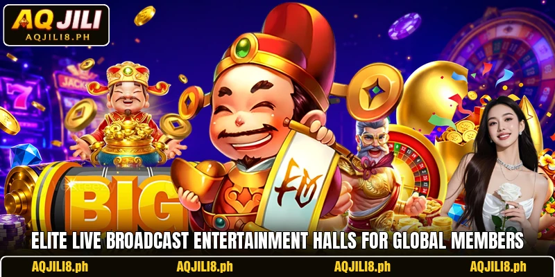 Elite live broadcast entertainment halls for global members