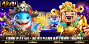 Golden Ocean Raid – Dive Into Golden Seas For Rich Treasures