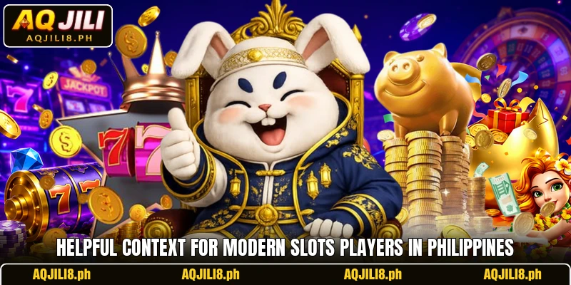 Helpful context for modern slots players in Philippines Helpful context for modern slots players in Philippines
