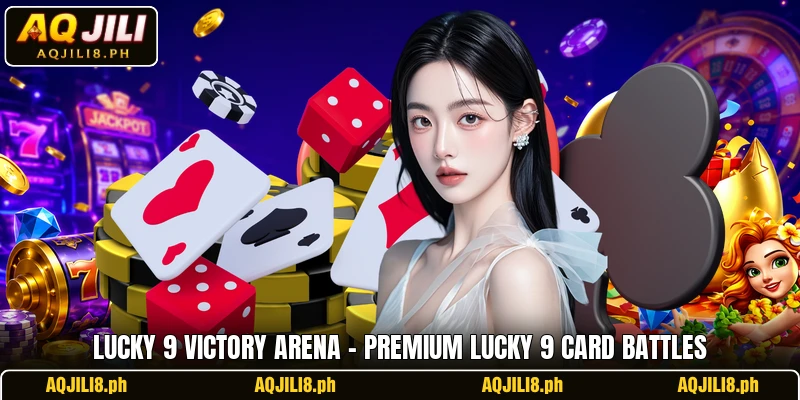 Lucky 9 Victory Arena – Premium Lucky 9 Card Battles
