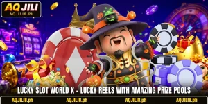 Lucky Slot World X – Lucky Reels With Amazing Prize Pools