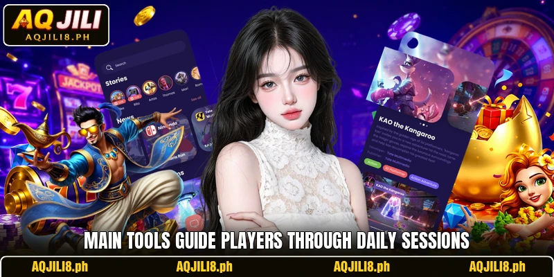 Main tools guide players through daily sessions