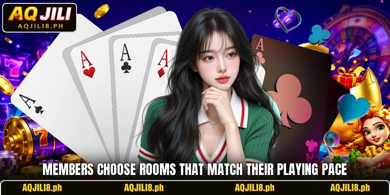 Members choose rooms that match their playing pace