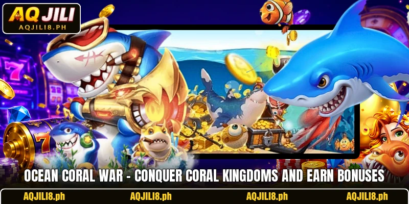 Ocean Coral War – Conquer Coral Kingdoms And Earn Bonuses