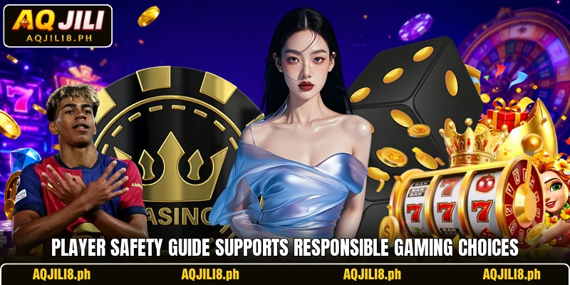 Player safety guide supports responsible gaming choices