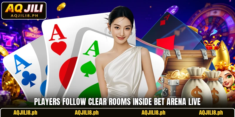 Players follow clear rooms inside Bet Arena Live