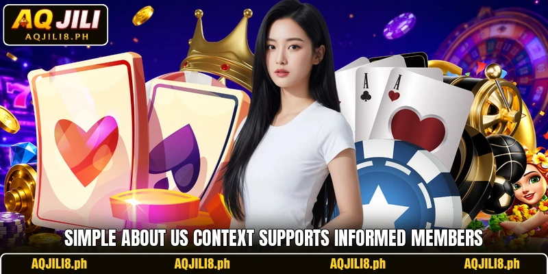 Simple about us context supports informed members Simple about us context supports informed members