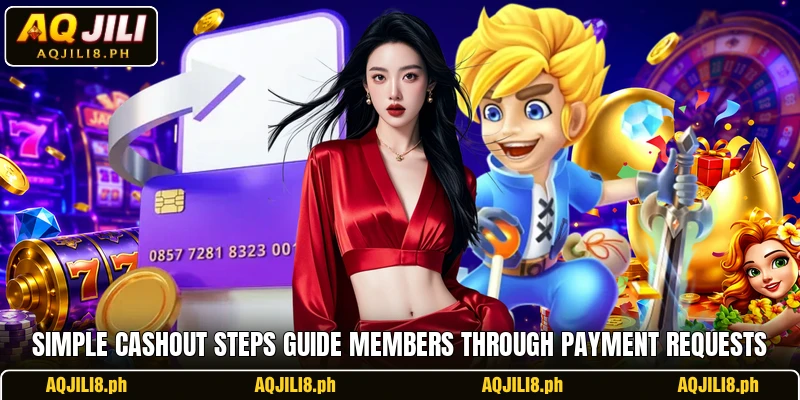 Simple cashout steps guide members through payment requests
