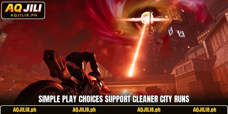 Simple play choices support cleaner city runs Simple play choices support cleaner city runs