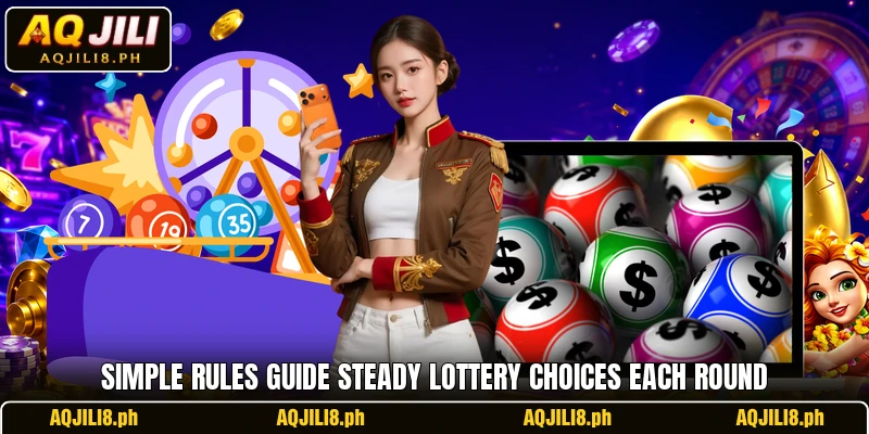 Simple rules guide steady lottery choices each round Simple rules guide steady lottery choices each round