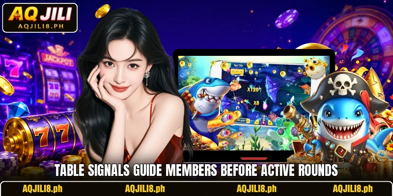 Table signals guide members before active rounds